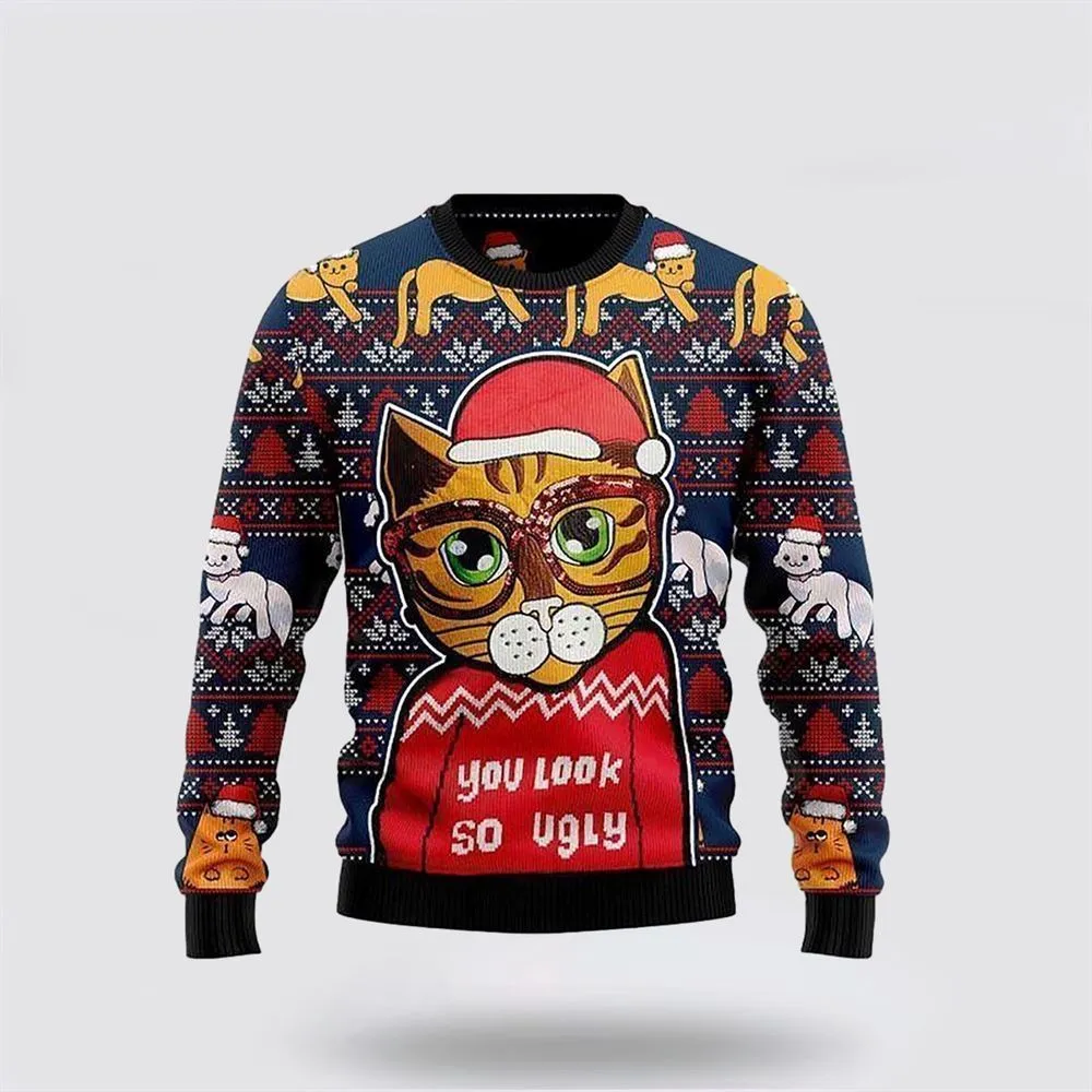 Cat Look So Ugly Christmas Sweater For Men And Women, Best Gift For Christmas, Christmas Fashion Winter