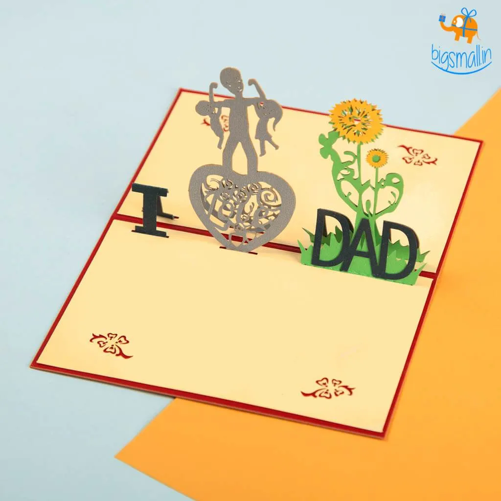 I Love Dad Pop Up Card