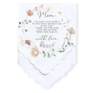 Personalized Wedding Handkerchief | Heartfelt Gift for Mother of the Bride Gifts | Thoughtful Customized Gift | Mother of the Bride Handkerchief | Custom Gift Keepsake for Mom | Spring Floral Wreath